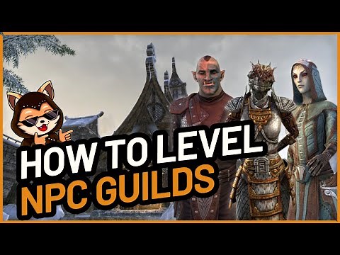 Leveling NPC Guilds - ESO How To Guide