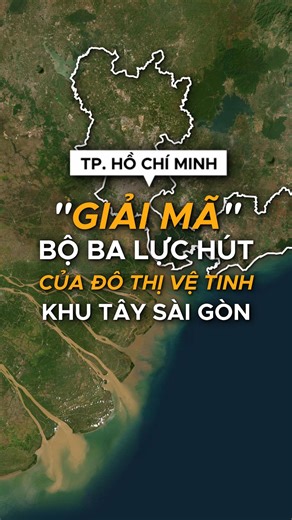Bộ ba lực hút đô thị vệ tinh khu Tây Sài Gòn