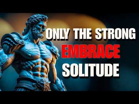 5 Iron Traits Only Solitude Can Forge | Stoic Strength in Silence
