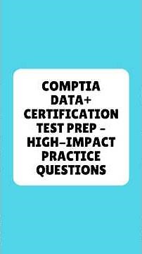 CompTIA Data+ Certification Test Prep High Impact Practice Questions