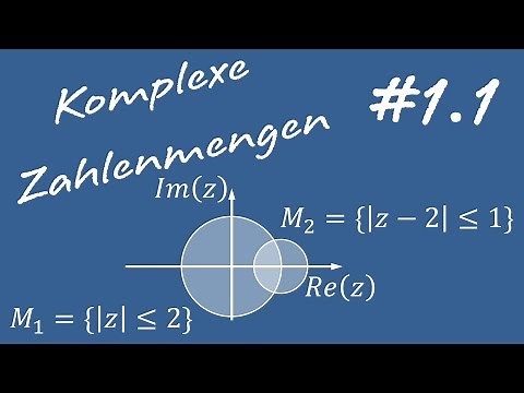 1.1 Komplexe Zahlenmengen darstellen - Mathe 2 für Ingenieure