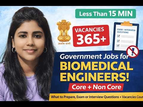 Government Jobs for Biomedical Engineers | Core & Non-Core | Less Than 15 Minutes