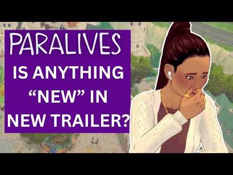 About That New Gameplay Trailer.... (Paralives Review/ Reaction)
