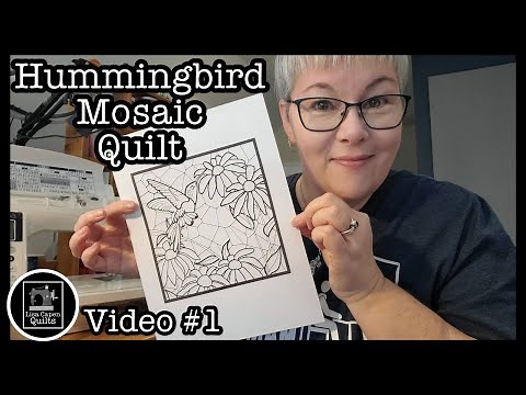 Hummingbird Mosaic Art Quilt - Let's get started!! Raw edge applique or....paint your quilt