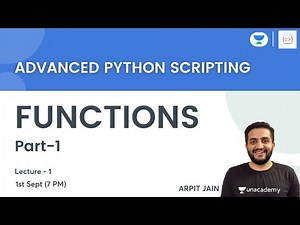 Introduction to Functions | L 1 | Advanced Python Scripting | Arpit Jain