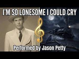I'm So Lonesome I Could Cry – Jason Honors Hank Williams