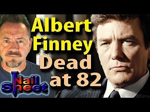 Iconic Actor Albert Finney Dead at 82 - Our Tribute