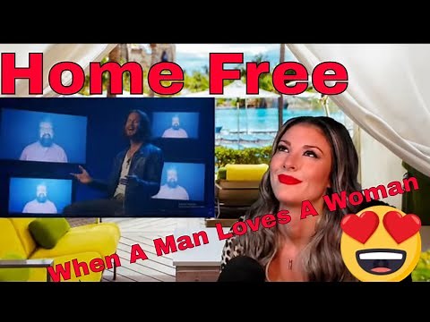 First Time Hearing Home Free - When A Man Loves A Woman Reaction