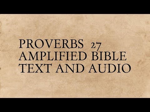 Proverbs 27 - Amplified Bible - Text And Audio