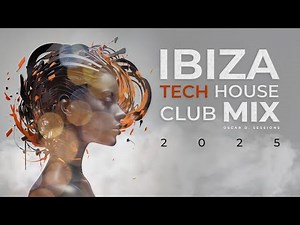 Ibiza Tech House Club Mix 2025 🎧| Playlist | Set DJ