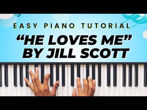 Jill Scott EASY Piano Tutorial | “He Loves Me”