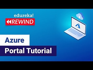 Azure Portal Tutorial | Azure Certification Training | Edureka Rewind - 3