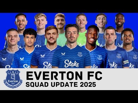 EVERTON FC SQUAD WITH JACK GREALISH | EVERTON SQUAD UPDATE 2025 | FootWorld