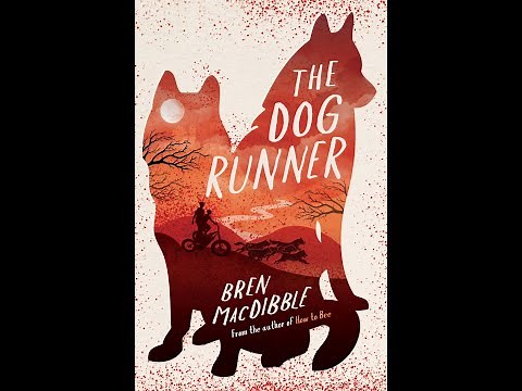 Bren MacDibble on The Dog Runner