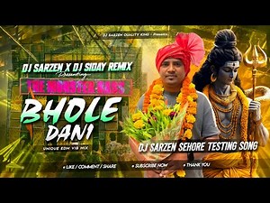 DJ SARZEN SEHORE TESTING SONG 💥 | BHOLE DANI | UNIQUE EDM VIBRATION MIX | DJ SARZEN X DJ SIDAY REMIX
