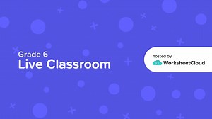 WorksheetCloud Grade 6 Live Stream