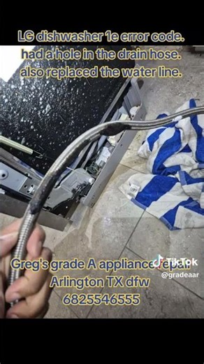 lg dishwasher 1e error code repair Greg's grade a appliance repair Arlington tx