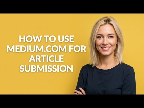 How to Use Medium.com for Article Submission - Julia'sTutorials