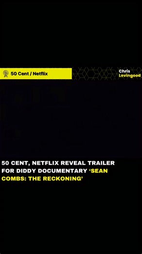 50 Cent is the executive producer for the Netflix documentary ‘Sean Combs: The Reckoning.’ This is the trailer he revealed on his Instagram page. Movie poster in the comments | Chris Lovingood