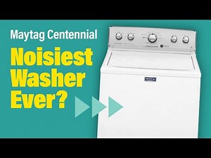 Maytag Centennial washer noise