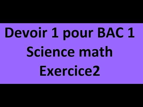 Homework 1-Bac 1 science math: exercise 2