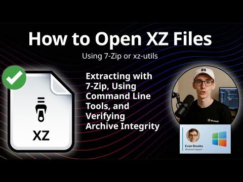 How to Open XZ Files (7-Zip or xz-utils)