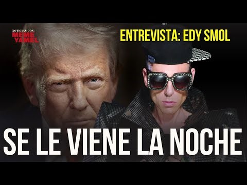 La noche de Trump se acerca, advierte Edy Smol