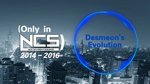 Drop me like a hellcat！——Desmeon的所有单曲[In NoCopyrightSounds](2014－2016)