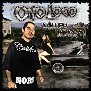 Ono Loco - Valley Thuggin