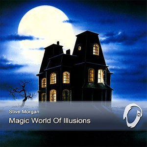 Stive Morgan - Magic World Of Illusions
