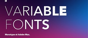 Variable Fonts at Adobe MAX 2020.