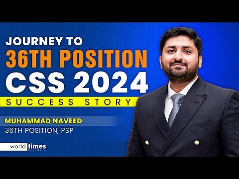 🎯 He Secured 36th Position in CSS 2024 | M. Naveed’s Inspiring Success Story | World Times Institute