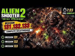 Alien Shooter 2 - The Legend | Mission 131, 132 & 133 Gameplay Walkthrough | Full Action Gameplay 🚀👽