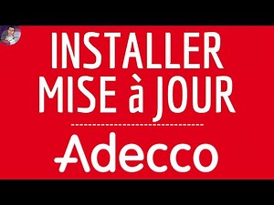 MISE A JOUR Adecco, comment mettre à jour l’application ADECCO et TELECHARGER la DERNIERE Version