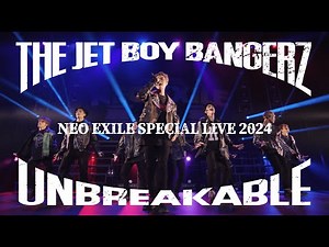 THE JET BOY BANGERZ / UNBREAKABLE -NEO EXILE SPECIAL LIVE 2024 ver.-