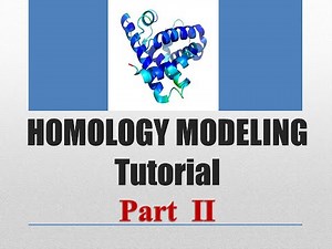 Homology Modeling Tutorial- PART 2