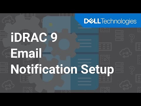 How to Setup iDRAC SMTP settings and Email Notification Alerts