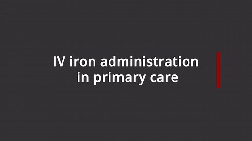 IV iron administration in primary care