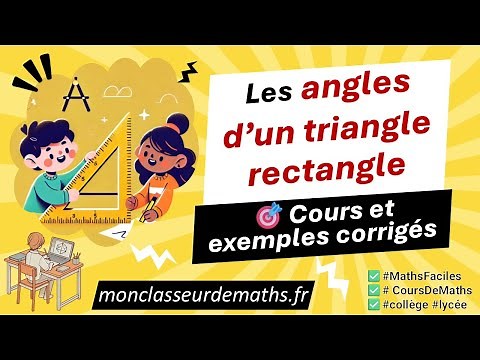 📐Angles du triangle rectangle : tout comprendre en 3 minutes !