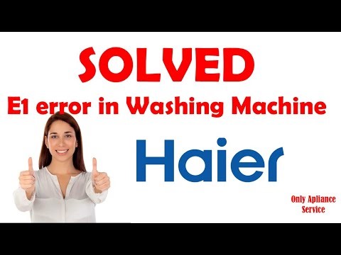 REPAIR E1 OR E01 ERROR IN HAIER WASHING MACHINES