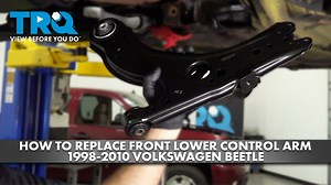 How to Replace Front Lower Control Arm 1998-2010 Volkswagen Beetle