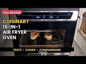 Cuisinart 15-in-1 Air Fryer Oven Review: Tests, Cooks & Comparisons