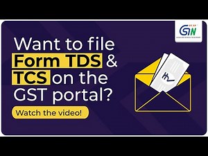 Want to file form TDS & TCS via GST portal? Watch the video...