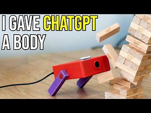 I Gave ChatGPT a Body