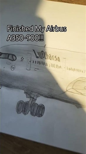 Finished Drawing My Airbus A350-900!!!