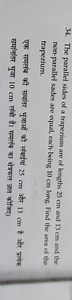The parallel sides of a trapezium are of lengths 25 cm and 13 c... | Filo