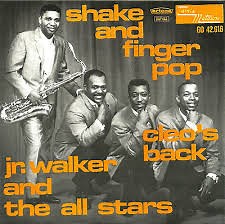 Jr. Walker & The All Stars - Shake And Finger Pop / Cleo's Back