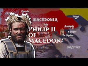 Philip II of Macedon: Mapping the Battles That Built an Empire