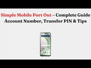 Simple Mobile Port Out – Complete Guide Account Number, Transfer PIN & Tips