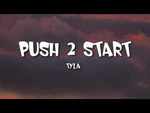Tyla - PUSH 2 START (Lyrics)
